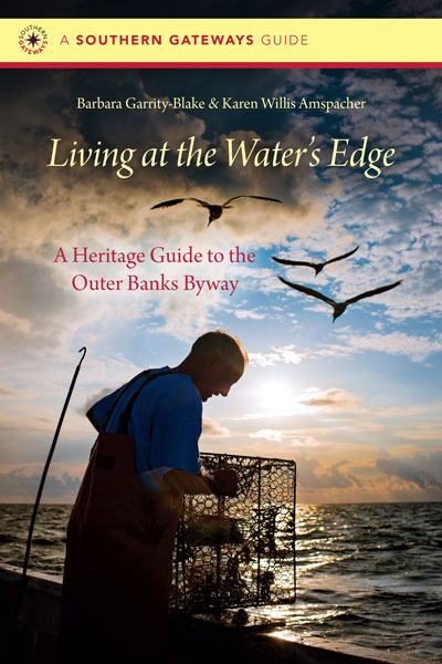 Book cover for Living at the Water's Edge: A Heritage Guide to the Outer Banks Byway.