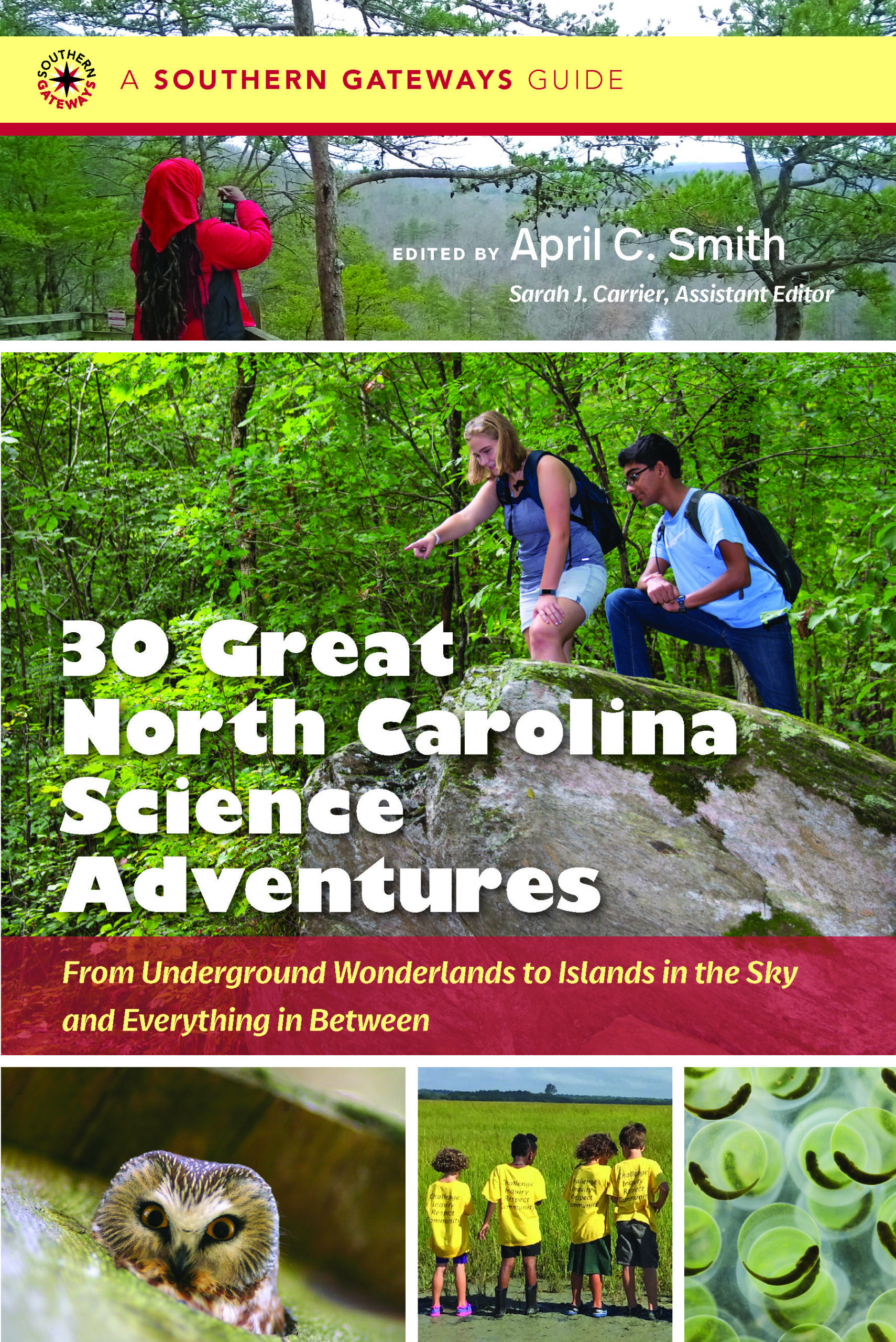 This essay is adapted from "30 Great North Carolina Science Adventures: From Underground Wonderlands to Islands in the Sky and Everything in Between," edited by April C. Smith. Copyright © 2020 by the University of North Carolina Press. Used by permission of the publisher. www.uncpress.org