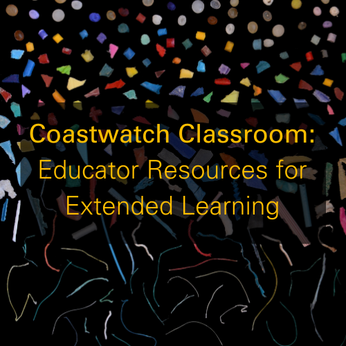 A link to Coastwatch Classroom, educator resources for extended learning